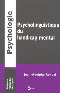 Psycholinguistique du handicap mental - Rondal Jean-Adolphe