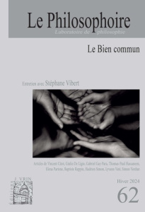 Le Philosophoire N° 62, hiver 2024 : Le Bien commun - LE PHILOSOPHOIRE