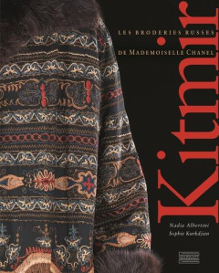 Kitmir. Les broderies russes de Mademoiselle Chanel - Albertini Nadia ; Kurkdjian Sophie