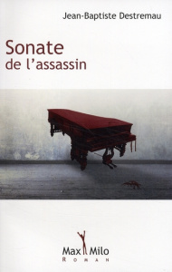 Sonate de l'assassin - Destremeau Jean-Baptiste