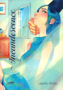 Incandescence Tome 1 - Noda Ayako ; Estager Aurélien