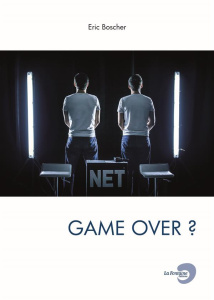Game over ? - BOSCHER ERIC