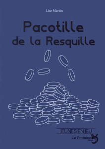 Pacotille de la Resquille - Martin Lise