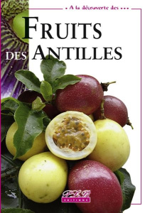 Fruits des Antilles - Le Bellec Valérie ; Le Bellec Fabrice