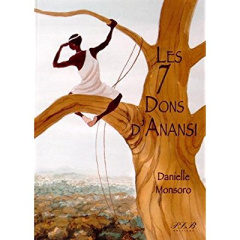 Les 7 dons d'Anansi - Monsoro Danielle