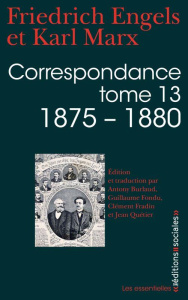 Correspondance. Tome 13 : 1875-1880 - Marx Karl ; Engels Friedrich ; Burlaud Antony ; Fo