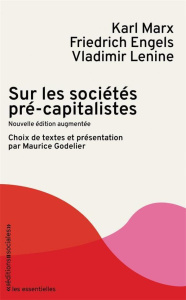 Sur les sociétés précapitalistes. Edition revue et augmentée - Marx Karl ; Engels Friedrich ; Godelier Maurice