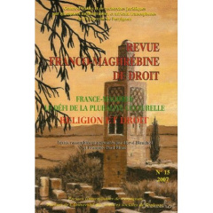 Revue franco-maghrébine de droit N° 15, janvier 2007 : France-Maghreb, le défi de la pluralité cultu - Blanc François-Paul ; Bleuchot Hervé