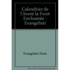 La forêt enchantée. Calendrier de l'Avent - Evangelisti Dominique