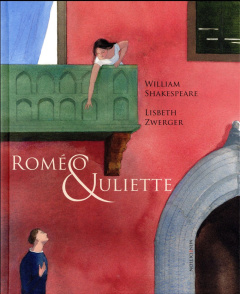 Roméo & Juliette - Shakespeare William ; Zwerger Lisbeth ; Elschner G