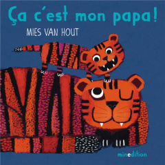 Ca c'est mon papa ! - Van Hout Mies ; Duteil Julie