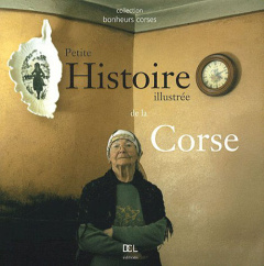 PETITE HISTOIRE ILLUSTREE DE LA CORSE - ATTARD J-C