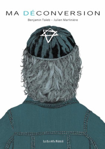 Ma déconversion - Taïeb Benjamin ; Martinière Julien