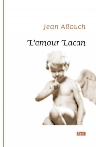 L AMOUR LACAN - ALLOUCH J