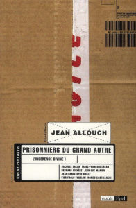 PRISONNIERS DU GRAND AUTRE. L'INGERENCE DIVINE - ALLOUCH JEAN