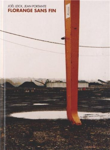 Florange sans fin - Leick Joël ; Portante Jean