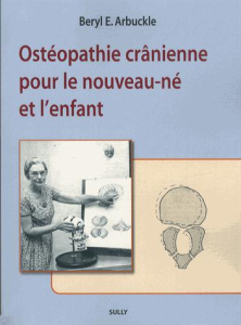 Ostéopathie crânienne pour le nouveau-né et l'enfant - Arbuckle Beryl-E ; Luquet Romain