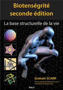 Biotenségrité. La base structurelle de la vie, 2e édition - Scarr Graham ; Levin Stephen ; Tricot Pierre