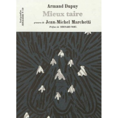 Mieux taire - Dupuy Armand ; Marchetti Jean-Michel ; Noël Bernar