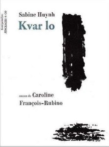 Kvar lo - Huynh Sabine ; François-Rubino Caroline