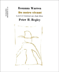 De notre vivant - Warren Rosanna ; Begley Peter ; Pivin Aude
