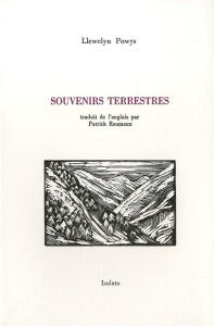 Souvenirs terrestres - Powys Llewelyn ; Reumaux Patrick