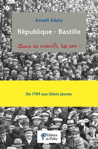 République-Bastille. Sous les manifs, la com ! - Adary Assaël