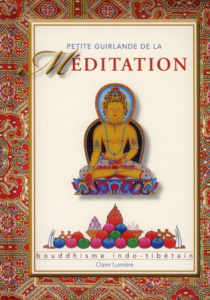 Petite guirlande de la méditation - Sèngué Cheuky ; Jacquemart François ; Thibault Dom