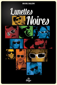 Lunettes noires - Dalloni Michel
