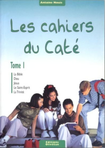 CAHIERS DU CATE (LES) TOME 1 - ANTOINE NOUIS