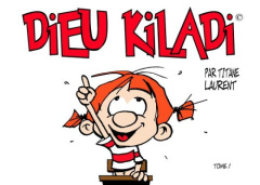 Dieu Kiladi Tome 1 - Laurent Titane