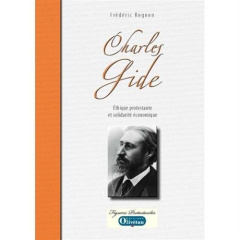 CHARLES GIDE - ETHIQUE PROTESTANTE ET SOLIDARITE - ROGNON, FREDERIC