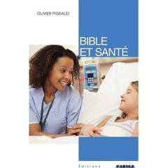 BIBLE ET SANTE - PIGEAUD, OLIVIER