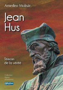 Jean Hus. Témoin de la vérité - Molnàr Amedeo ; Santini Louis ; Ribaute Emile