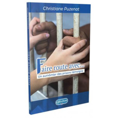 Faire route avec... Un aumônier des prisons témoigne - Puzenat Christiane ; Deymié Brice ; Rognon Frédéri