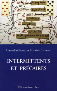 Intermittents et précaires - Corsani Antonella ; Lazzarato Maurizio