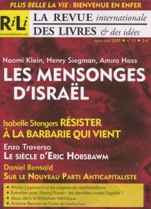 LA REVUE INTERNATIONALE DES LIVRES & DES IDEES N° 10, MARS-AVRIL 2009 : LES MENSONGES D'ISRAEL - Klein Naomi ; Siegman Henry ; Hass Amira ; Travers