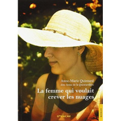 La femme qui voulait crever les nuages - Quintard Anne-Marie