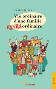 Vie ordinaire d'une famille extraordinaire - Vos Laureline