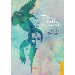 Plus belle la mort - Ducasse Alain