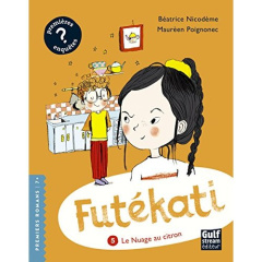 Futékati Tome 5 : Le nuage au citron - Nicodème Béatrice ; Poignonec Maurèen