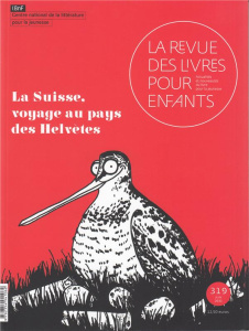 La revue des livres pour enfants N° 319, juin 2021 : La Suisse, voyage au pays des Hélvètes - Blanchard Anne ; Engel Laurence
