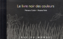 Le livre noir des couleurs - Cottin Menena ; Faria Rosana