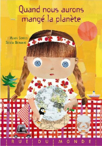 Quand nous aurons mangé la planète - Serres Alain ; Bonanni Silvia