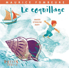Le coquillage - Fombeure Maurice ; Mary Evelyne