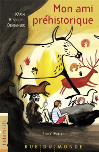 Mon ami préhistorique - Ressouni Demigneux Karim;Fraser Chloé