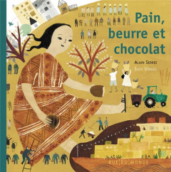 Pain, beurre et chocolat ! - nouvelle ed - Serres Alain ; Vergez Suzy