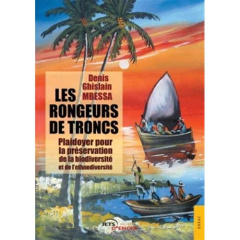 Les Rongeurs de troncs - Mbessa Denis-Ghislain