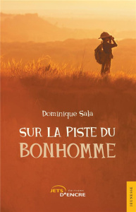 Sur la piste du bonhomme - Sala Dominique