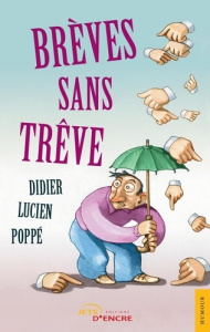 Brèves sans trêve - Poppe Didier Lucien